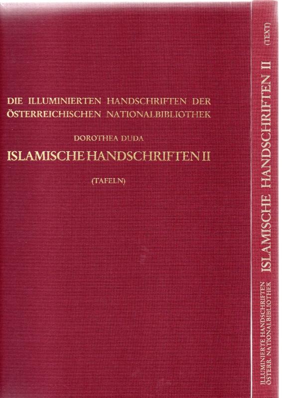 Duda, Dorothea Islamische Handschriften II / Die Handschriften in Arabischer Sprache. Die Illuminierten Handschriften Der Osterreichischen Nationalbibliothek