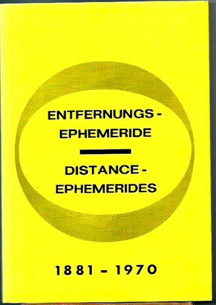 Ebertin, R. Entfernungs Ephememeride- Distance Ephemerides 1881-1970