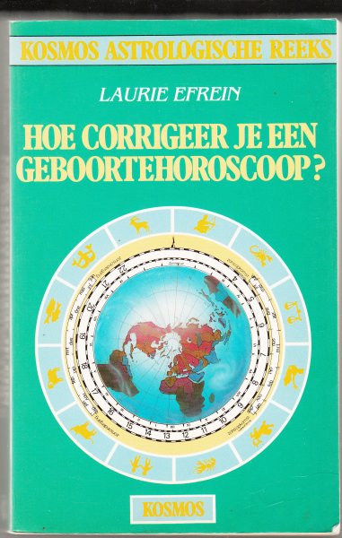 Efrein, Laurie Hoe corrigeer je een geboortehoroscoop / druk 1