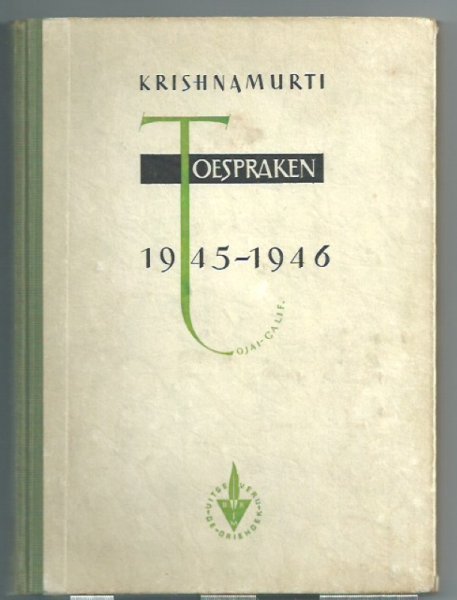 Krishnamurti Toespraken 1945-1946. Ojai-Calif.