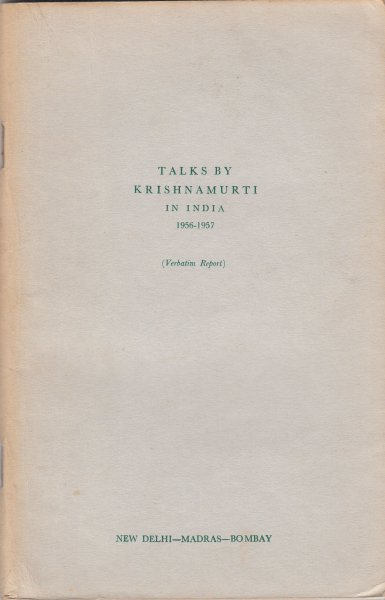 Krishnamurti, J. Talks by Krishnamurti in India ( Verbatim Report)