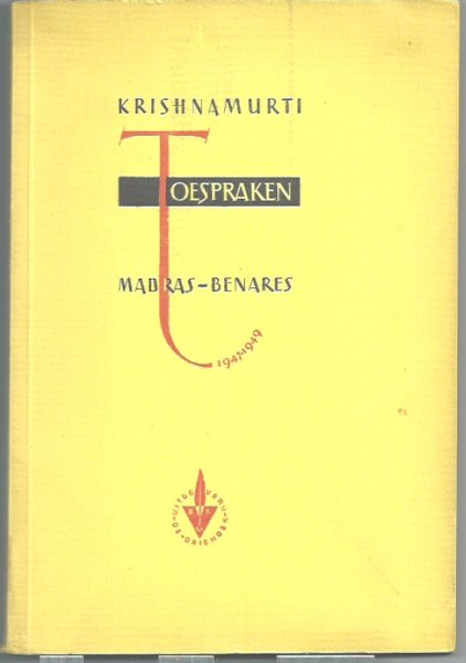 Krishnamurti, J. Toespraken 1947-1949, Madras- Benares