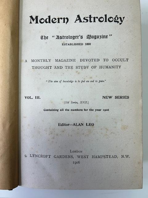 Leo, Alan, Edit. Modern Astrology- The Astrologers's Magazine Vol. III, 1906. + Astrol.Annual 1906