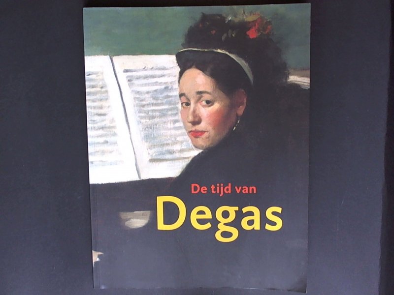 Sillevis, J. Darley, E. / Heilbrun, F. De tijd van Degas