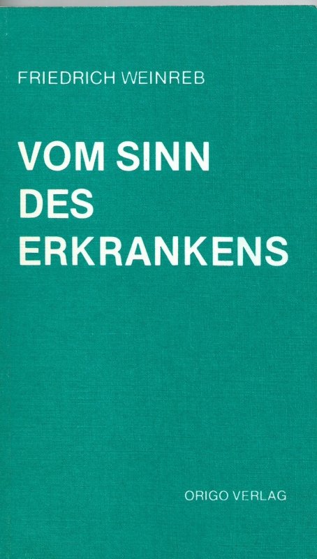 Weinreb, Friedrich Vom Sinn des Erkrankens