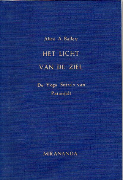 Bailey, A.A., Het licht van de ziel. De Yoga Sutra's van de ziel