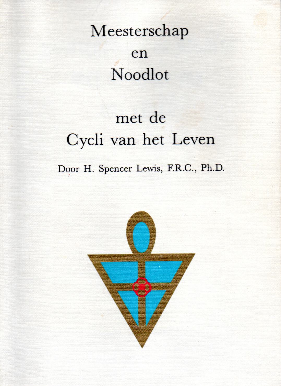 Spencer Lewis, H., Meesterschap en Noodlot met de Cycli van het Leven