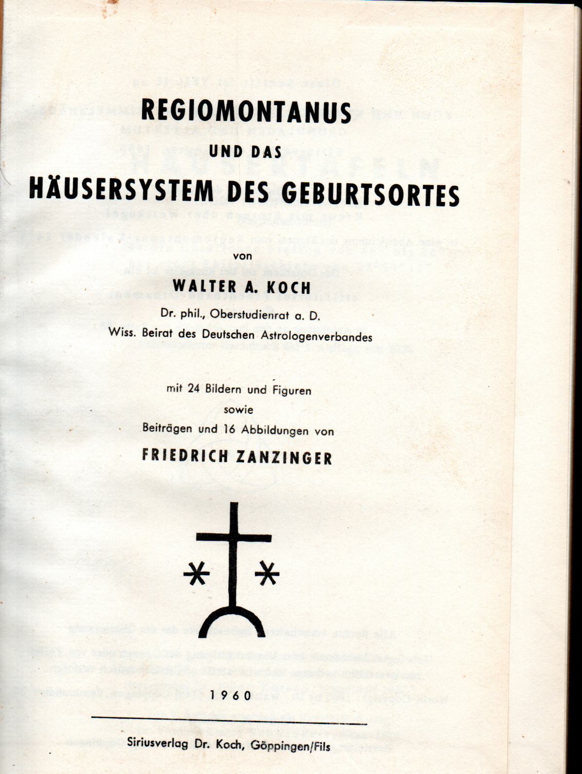 Koch, Dr. Walter,  Regiomontanus und das Hausersystem des Geburtsortes