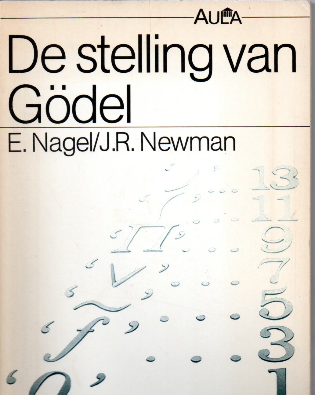 Nagel, E / Newman, J.R., De stelling van Gödel. De Stelling van Gödel uitgelegd en begrijpelijk gemaakt