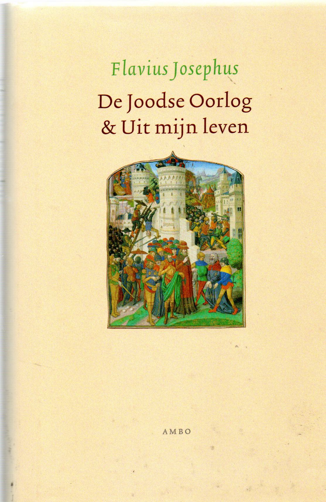 Josephus, Flavius, De Joodse Oorlog & Uit mijn leven