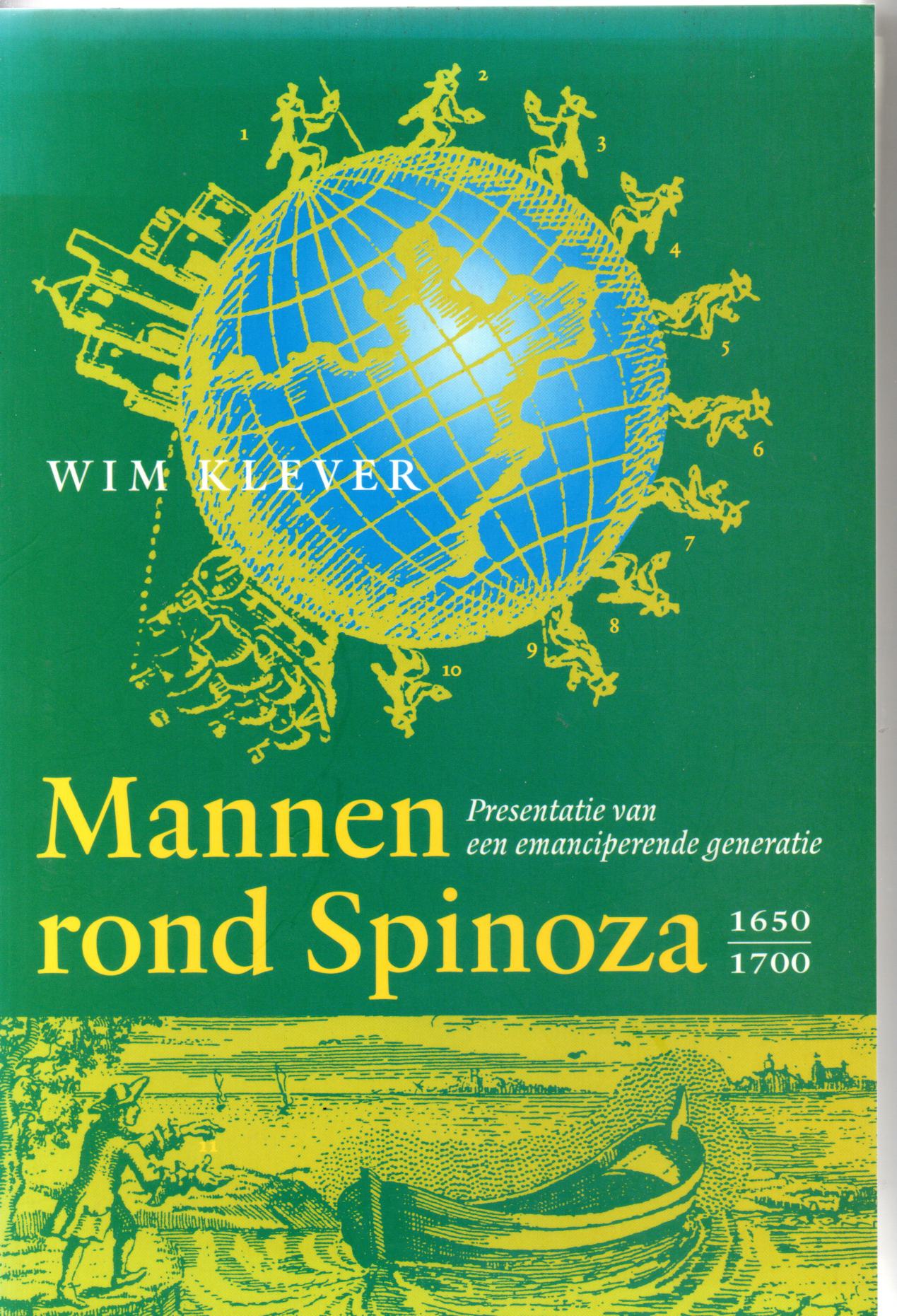Klever, Wim, Mannen rond Spinoza 1650-1700. Presentatie van emanciperende generatie