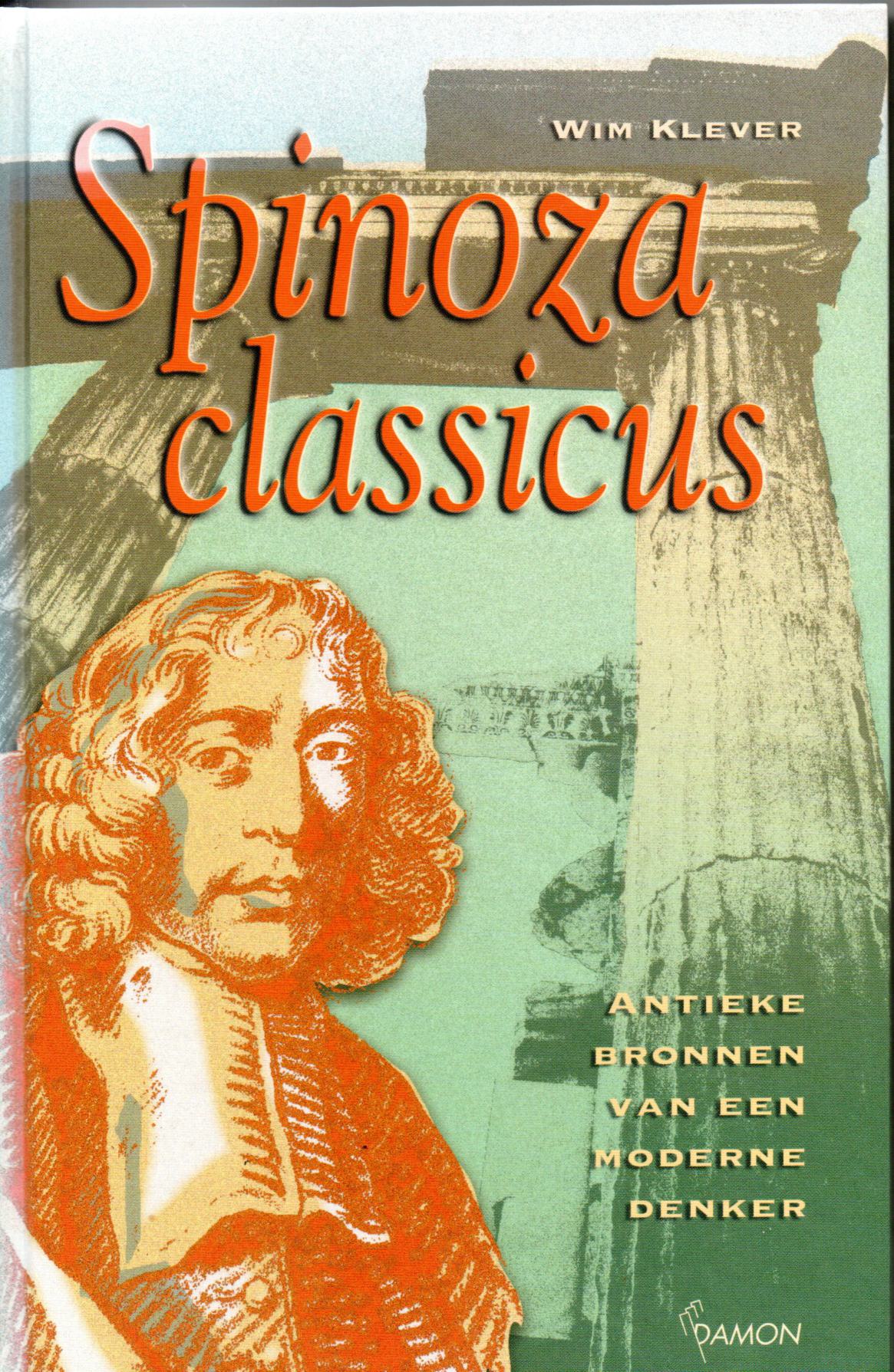 Klever, Wim, Spinoza classicus- Antieke Bronnen van een moderne denker